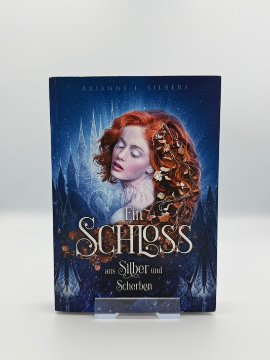 Ein Schloss aus Silber und Scherben, Band 1