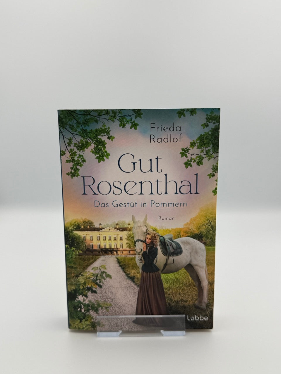 Gut Rosenthal - Das Gestüt in Pommern, Band 1