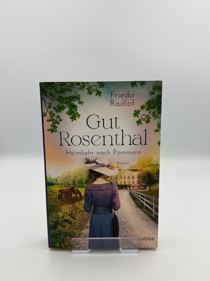 Gut Rosenthal - Heimkehr nach Pommern, Band 2