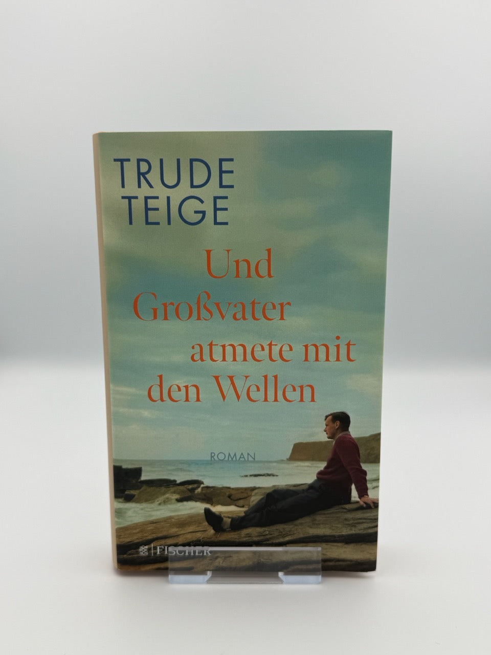 Und Großvater atmete mit den Wellen