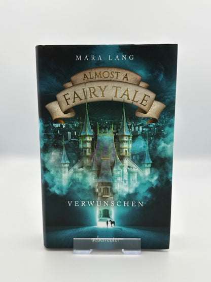 Almost a Fairy Tale - Verwunschen, Band 1