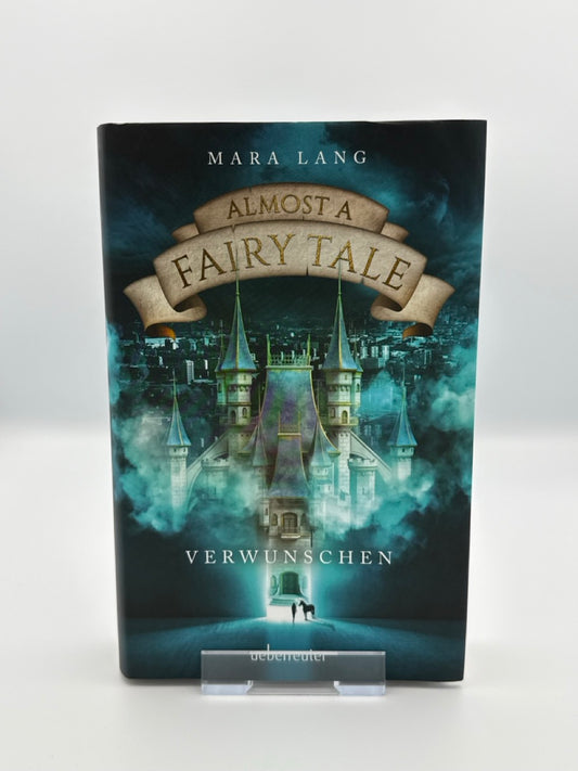 Almost a Fairy Tale - Verwunschen, Band 1