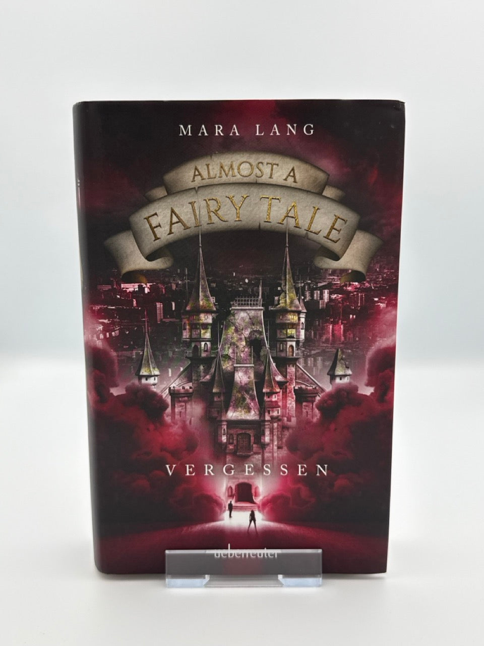 Almost a Fairy Tale - Vergessen, Band 2