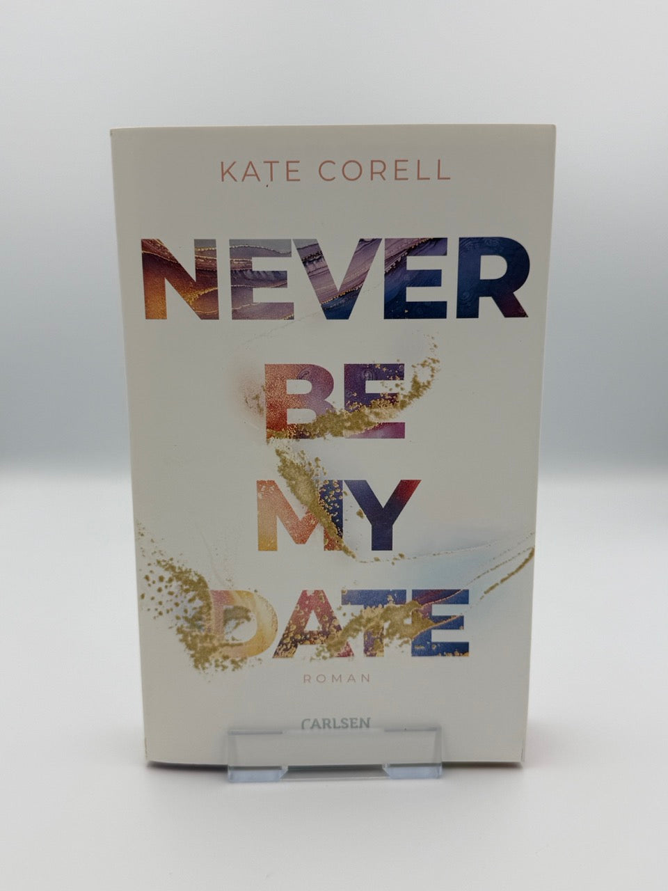 Never Be My Date