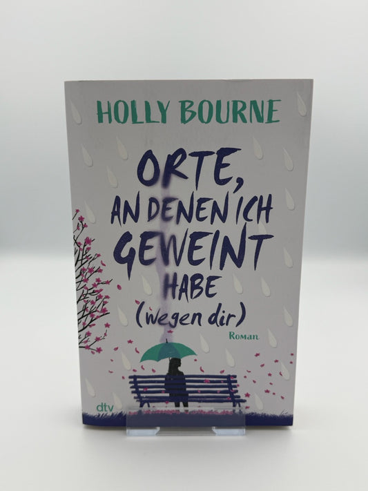 Orte, an denen ich geweint habe