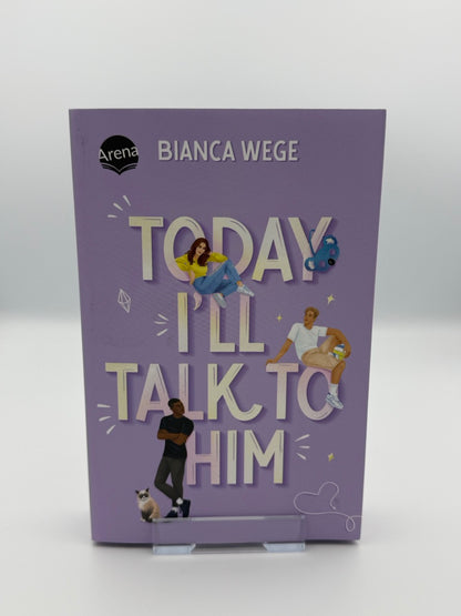 Today I’ll Talk to Him
