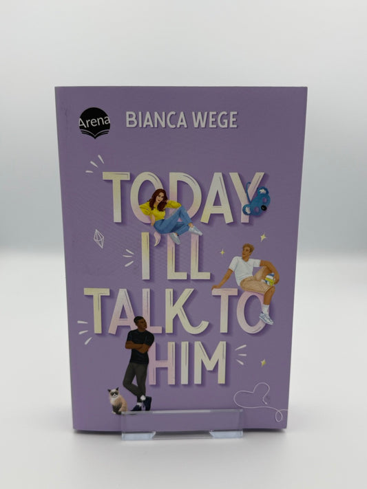 Today I’ll Talk to Him