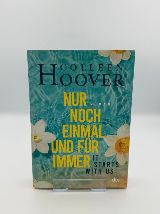 It starts with us – Nur noch einmal und für immer
