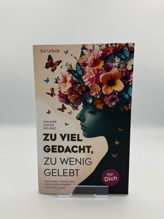Zu viel gedacht, zu wenig gelebt