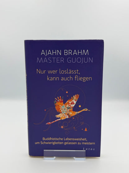 Nur wer loslässt, kann auch fliegen