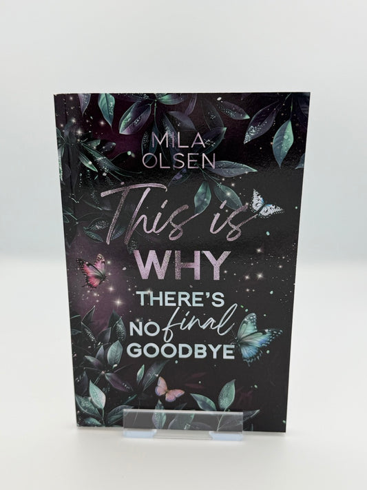 This ist why there's no final goodbye