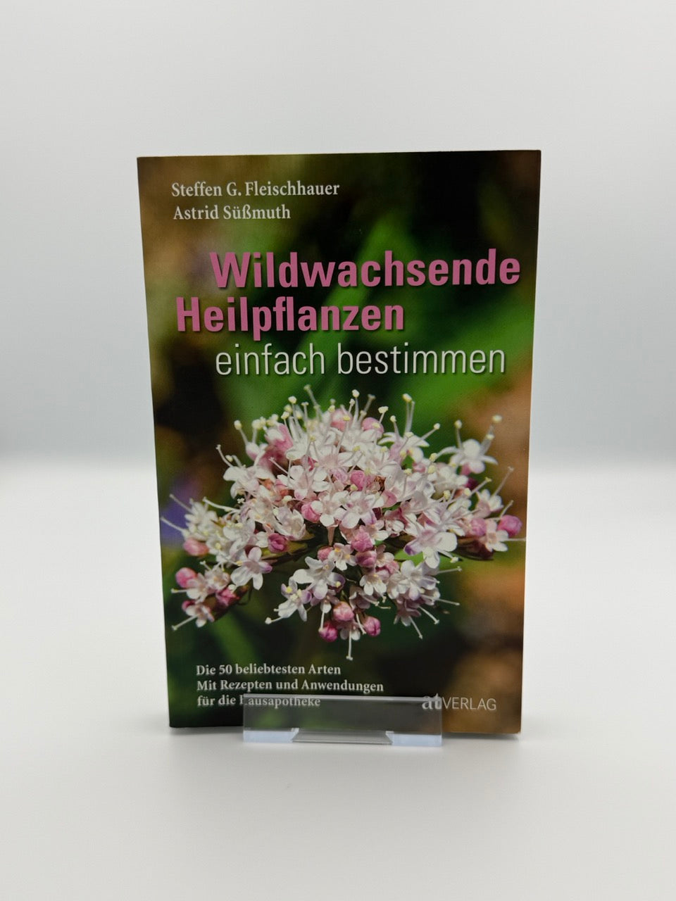 Wildwachsende Heilpflanzen einfach bestimmen