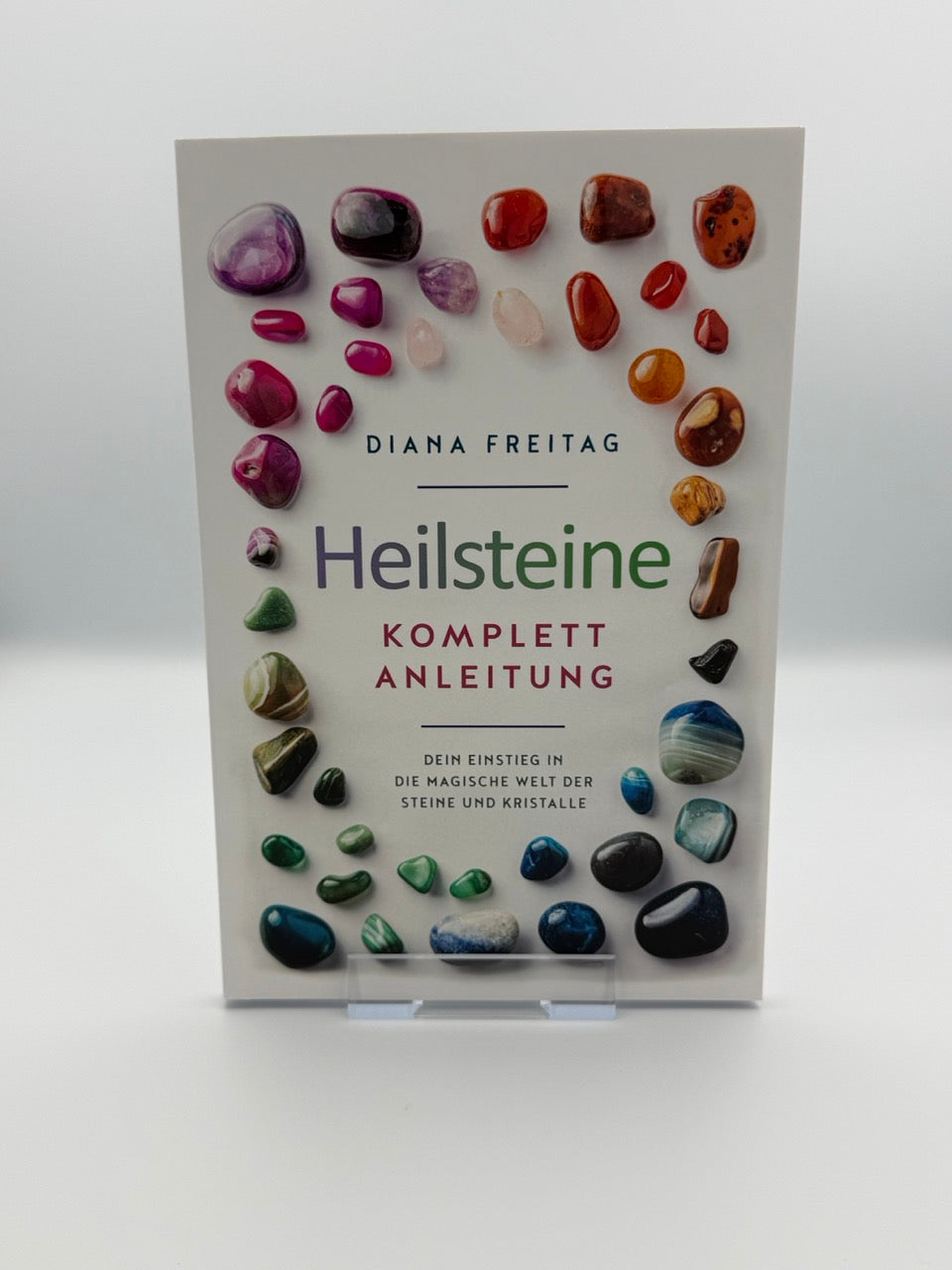 Heilsteine Komplett-Anleitung