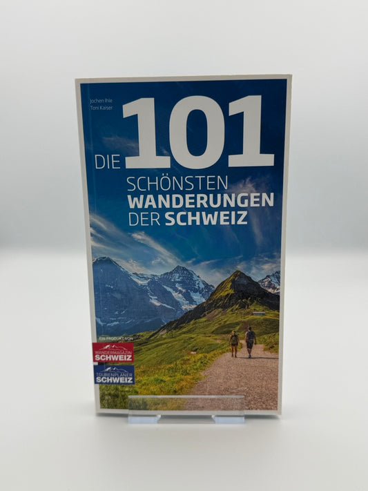 Die 101 schönsten Wanderungen der Schweiz