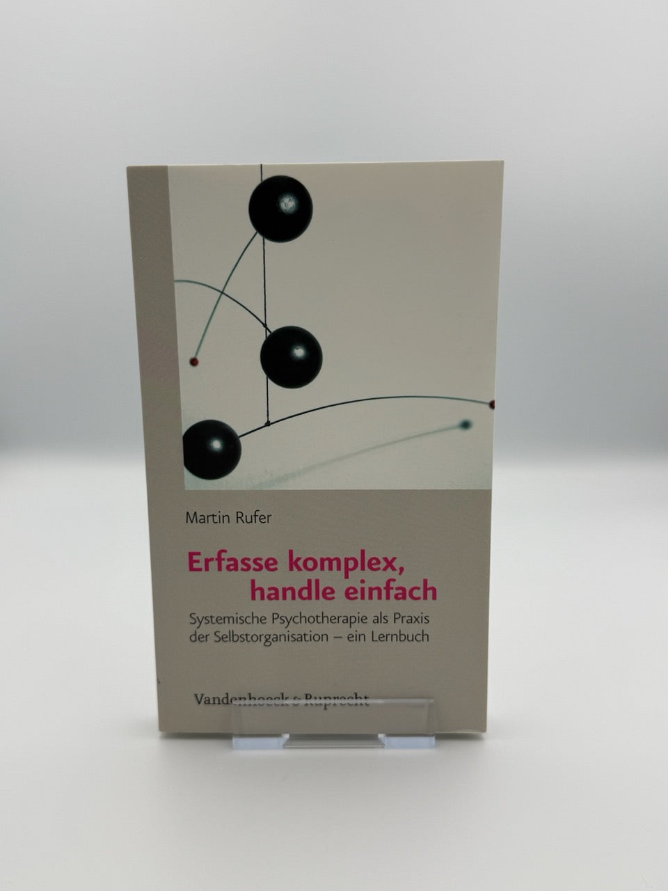 Erfasse komplex, handle einfach