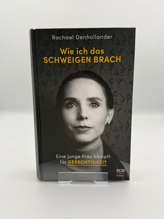 Wie ich das Schweigen brach